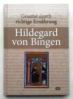 Hildegard von Bingen - Gesund durch richtige Ernährung Sachsen - Hainewalde Vorschau