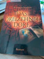 Buch Roman Romain Sardou „Das dreizehnte Dorf“ *neu* Nordrhein-Westfalen - Kamp-Lintfort Vorschau