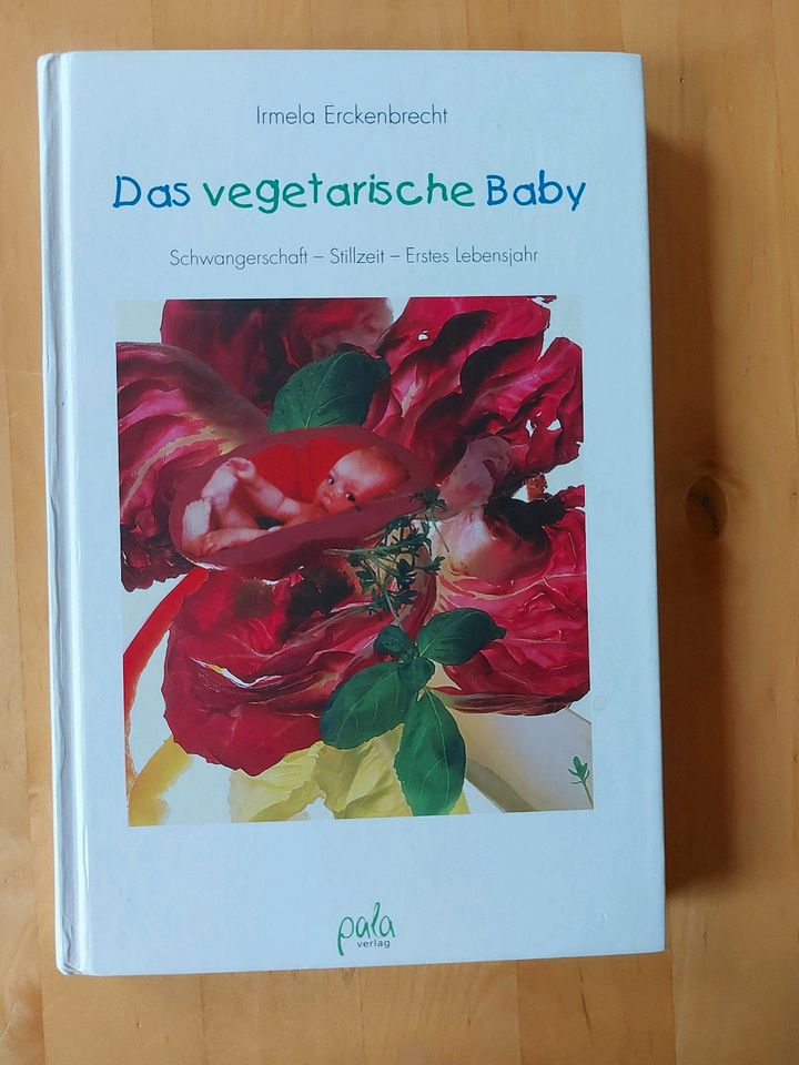 Das vegetarische Baby ● Irmela Erkenbrecht ● 78-3895663086 in Marklohe