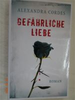 Gefährliche Liebe, Kriminalroman von A. Cordes, Taschenbuch Sachsen-Anhalt - Schkopau Vorschau