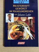 Johann Lafer Kochbuch „Meisterhaft gewürzt im Handumdrehen" Bayern - Gilching Vorschau