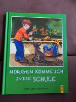 Kinderbuch "Morgen komme ich in die Schule" von Mirja Lobe Herzogtum Lauenburg - Schwarzenbek Vorschau