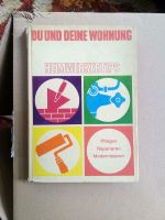 DDR Buch von 1972 Heimwerkertipps Du und deine Wohnung Thüringen - Erfurt Vorschau