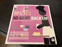 Backbuch - So geht Backen!: Das ultimative Anleitungsbuch Schleswig-Holstein - Bargteheide Vorschau