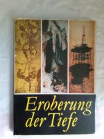Eroberung der Tiefe ~Prof. Dr.-Ing. Werner Arnold Nordrhein-Westfalen - Oberhausen Vorschau