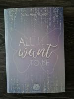 Buch "All I want to be" Bella Ann Marion Farbschnitt Signatur Sachsen - Pirna Vorschau