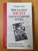 Buch Wir tanzen nicht nach Führers Pfeife von Elisabeth Zöller Rheinland-Pfalz - Kandel Vorschau