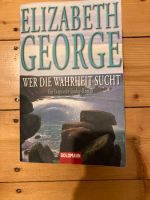 Buch elizabeth George wer die Wahrheit sucht ein inspector lynley Bayern - Stockstadt a. Main Vorschau