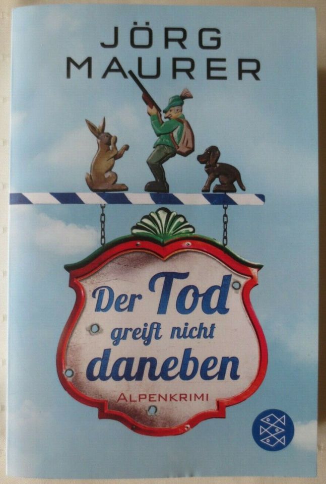 Jörg Maurer - Der Tod greift nicht daneben, Alpenkrimi, wie neu in Bremen