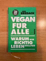 Vegan für alle - Warum wir richtig leben sollten v. Jan Bredack Hessen - Hanau Vorschau