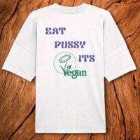 Eat Pussy it's vegan oversized organic T-Shirt Dresden - Blasewitz Vorschau