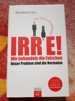 Irre - Wir behandeln die Falschen - Manfred Lütz  Gebundenes Buch Rheinland-Pfalz - Worms Vorschau