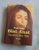 B. Fiolka - "Bint-Anat. Tochter des Nils" Hist. Roman/Ägypten Baden-Württemberg - St. Georgen Vorschau