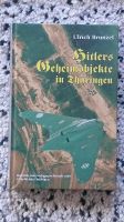 Hitlers Geheimobjekte in Thüringen ( Ulrich Brunzel) Nordrhein-Westfalen - Geldern Vorschau