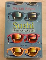 Marian Keyes Sushi für Anfänger Roman Schleswig-Holstein - Henstedt-Ulzburg Vorschau