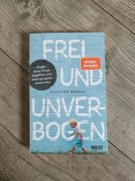 Susanne Mierau * Frei und Unverbogen * Buch * Preis inkl. Versand Berlin - Hellersdorf Vorschau