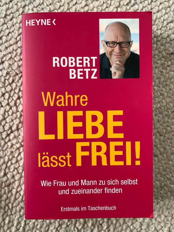 Wahre Liebe lässt frei - Robert Betz in Lüneburg
