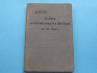 Faßbinder -Bilder aus dem Leben der Heiligen für die Schule -1917 Nordrhein-Westfalen - Alfter Vorschau