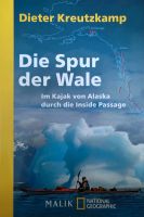 Die Spur der Wale Dieter Kreutzkamp Im Kajak durch Alaska Niedersachsen - Wilhelmshaven Vorschau