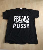 Freaks geht all the pussy Shirt L / Herrenbekleidung Nordrhein-Westfalen - Würselen Vorschau