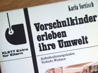 Karla Vortisch, Vorschulkinder erleben ihre Umwelt (Klett Verlag) Nordrhein-Westfalen - Werther (Westfalen) Vorschau