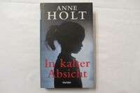 Buch "In kalter Absicht" - ANNE HOLT (Serienkiller-Thriller) Bayern - Buchloe Vorschau