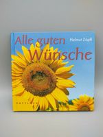 Geschenkbuch " Alle guten Wünsche " Buch von Helmut Zöpfl Hessen - Neuhof Vorschau