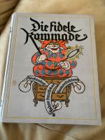 Die fidele Kommode. Siebenhundert Jahre deutscher Humordichtung Baden-Württemberg - Dossenheim Vorschau
