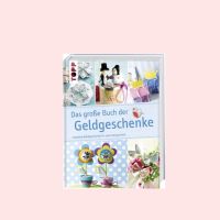 Buch Neu " Das große Buch der Geldgeschenke: Kreative Geldgeschen Bayern - Gößweinstein Vorschau