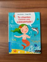Neu! Französisches Kinderbuch - Tu chantes comme une casserole! Bayern - Augsburg Vorschau