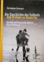 Die Geschichte des Fußballs : vom Stroh all zur Bundesliga Kr. München - Neubiberg Vorschau