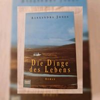 Roman, Taschenbuch: Die Dinge des Lebens von Alexandra Jones Dortmund - Wellinghofen Vorschau