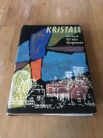 Kristall ein Buch für den Bergmann Dr. Ludwig Niemann 1956 Rheinland-Pfalz - Pirmasens Vorschau