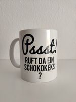Tasse Kaffeetasse Pssst Ruft da ein Schokokeks claus-peter.com Baden-Württemberg - Sachsenheim Vorschau