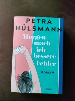 Buch Roman " Morgen mache ich bessere Fehler" Nordrhein-Westfalen - Neunkirchen Siegerland Vorschau