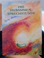 Die Hebammensprechstunde von Ingeborg Stadelmann Rheinland-Pfalz - Bockenau Vorschau