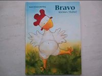 Kinderbuch: Bravo, kleines Huhn - Sarah Emmanuelle Burg Köln - Rath-Heumar Vorschau