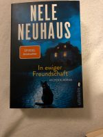 Nele Neuhaus: In ewiger Freundschaft Baden-Württemberg - Eschenbach Württemberg Vorschau