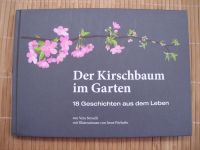 "Der Kirschbaum im Garten" 18 Geschichten aus dem Leben Baden-Württemberg - Bischweier Vorschau