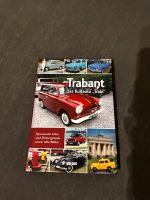 Buch Trabant, Kultauto des Ostens Sachsen - Johanngeorgenstadt Vorschau