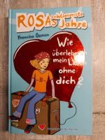 Rosas schlimmste Jahre - Wie überlebe ich mein Leben ohne dich Duisburg - Rumeln-Kaldenhausen Vorschau