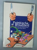 Verkaufe Buch von Erwin Barth „Fränkische Broudzeid“ Bayern - Eckental  Vorschau