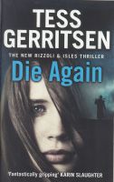 Tess Gerritsen - Die Again - ENGLISCH Bochum - Bochum-Süd Vorschau