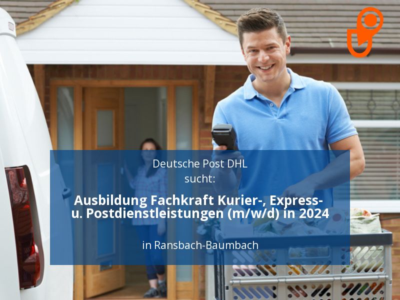 Ausbildung Fachkraft Kurier-, Express- u. Postdienstleistungen (m in Hundsdorf bei Ransbach-Baumbach