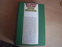 Das große Buch der Naturheilkunde - Rolf Stühmer / 1981  TOP Nordrhein-Westfalen - Ennepetal Vorschau