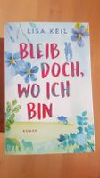 Lisa Keil: Bleib doch, wo ich bin Bayern - Gerolzhofen Vorschau