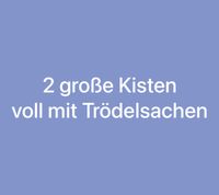 2 große Kisten randvoll gefüllt mit Trödel Nordrhein-Westfalen - Issum Vorschau