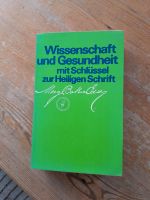 Wissenschaft und Gesundheit mit Schlüssel zur Heiligen Schrift Bergedorf - Hamburg Allermöhe  Vorschau