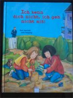 (◔‿◔) Ich kenn dich nicht ,ich geh nicht »Kinderbuch » Bilderbuch Niedersachsen - Geeste Vorschau