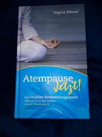 NEUWERTIG! Regina Bönsel, Atempause JETZT! OHNE MEDITATIONS-CD Aachen - Kornelimünster/Walheim Vorschau